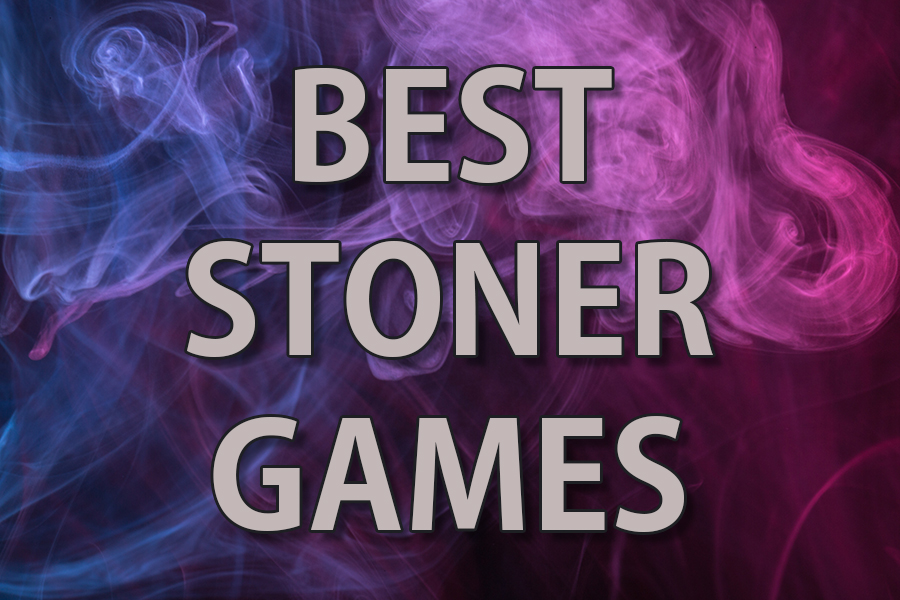 Best Stoner Games